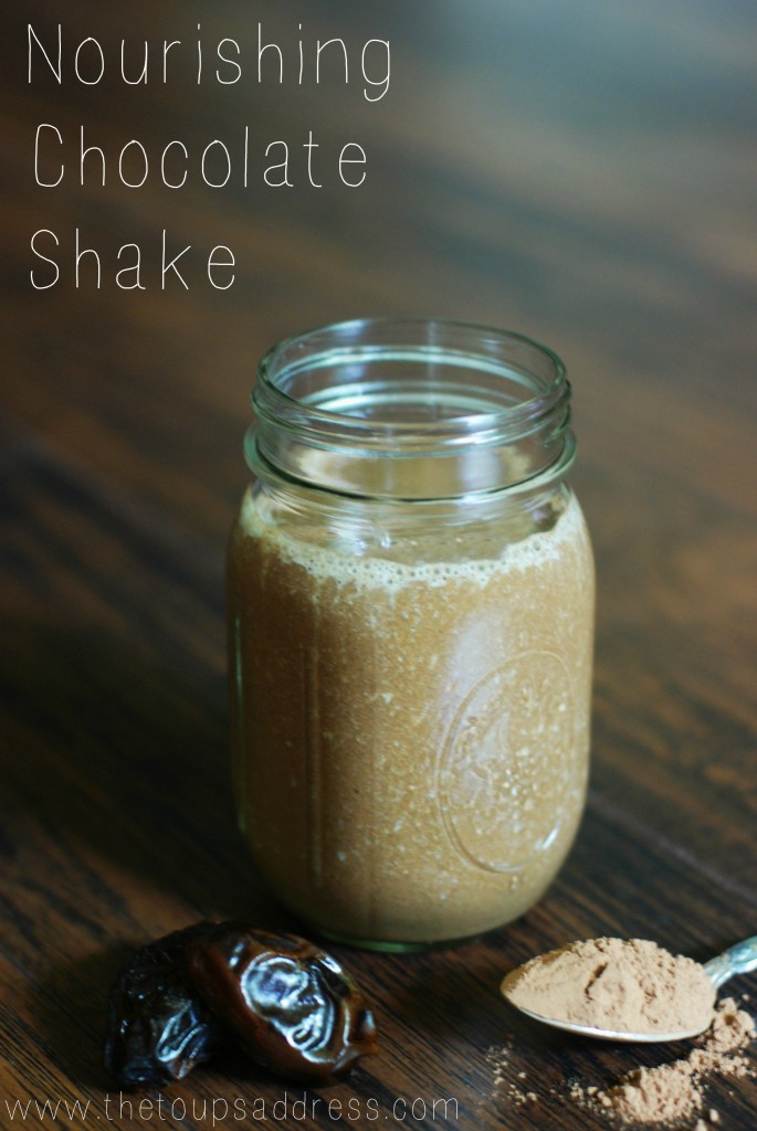 Nourishing Chocolate Shake - The Toups Address