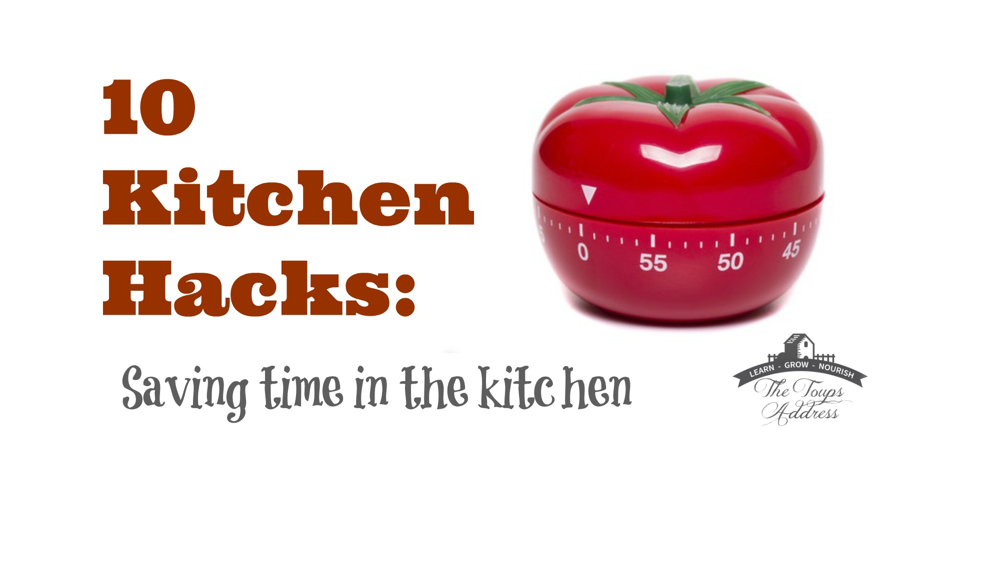 10 Kitchen Hacks: Saving time in the kitchen - The Toups Address